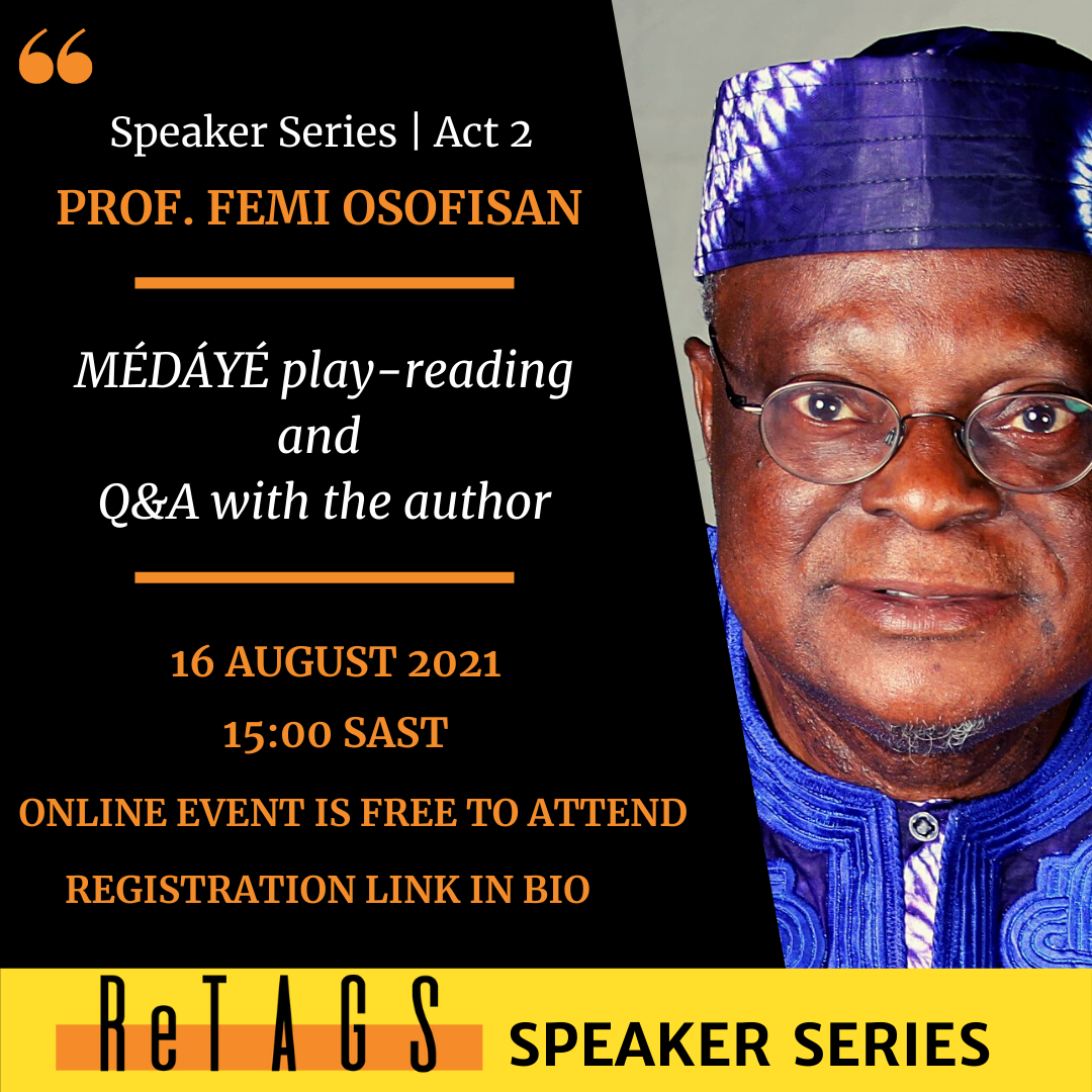 ReTAGS Speaker Series | Act 2 | Prof. Femi Osofisan