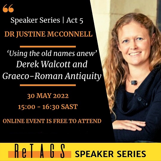 ReTAGS Speaker Series | Act 5 | Dr Justine McConnell