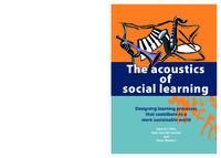 The acoustics
of
social learning
Designing learning processes
that contribute to a
more sustainable world
