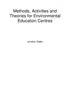 Methods, Activities and Theories for Environmental Education Centres