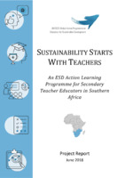 SUSTAINABILITY STARTS WITH TEACHERS
An ESD Action Learning Programme for Secondary Teacher Educators in Southern Africa Project Report