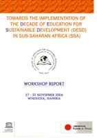 Towards the implementation of the Decade of Education for Sustainable Development (DESD) in Sub-Saharan Africa (SSA) Workshop Report