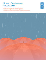 Human Development
Report 2014
Sustaining Human Progress:
Reducing Vulnerabilities and Building Resilience