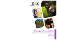Shaping the Future We Want UN Decade of Education for Sustainable Development
(2005-2014)
FINAL REPORT