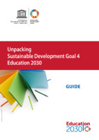 Unpacking
Sustainable Development Goal 4
Education 2030